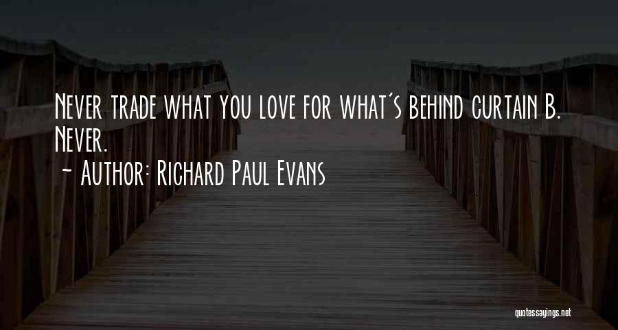 Richard Paul Evans Love Quotes By Richard Paul Evans