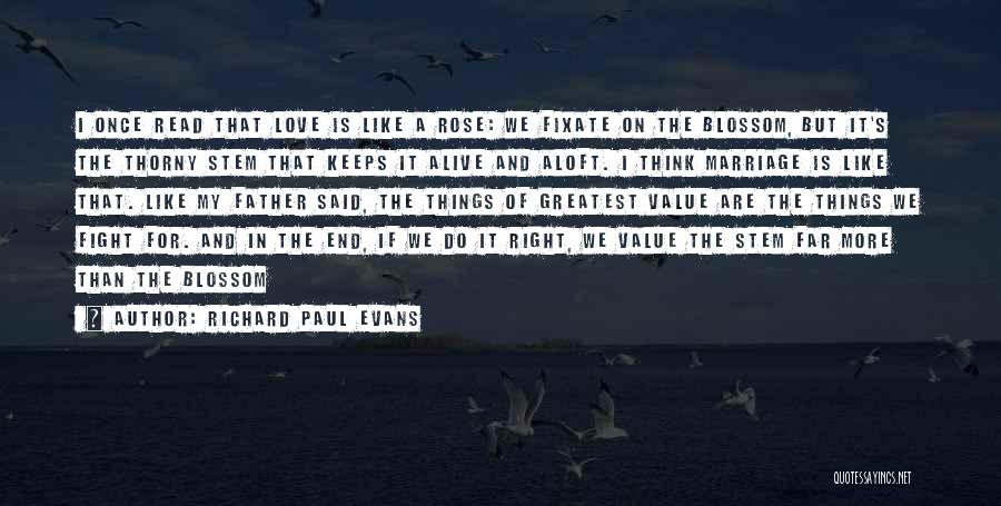 Richard Paul Evans Love Quotes By Richard Paul Evans