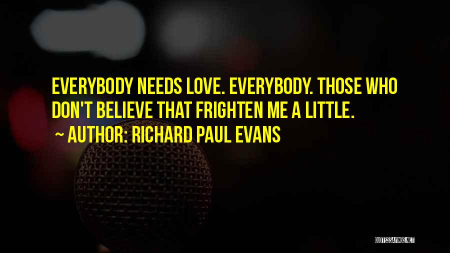 Richard Paul Evans Love Quotes By Richard Paul Evans