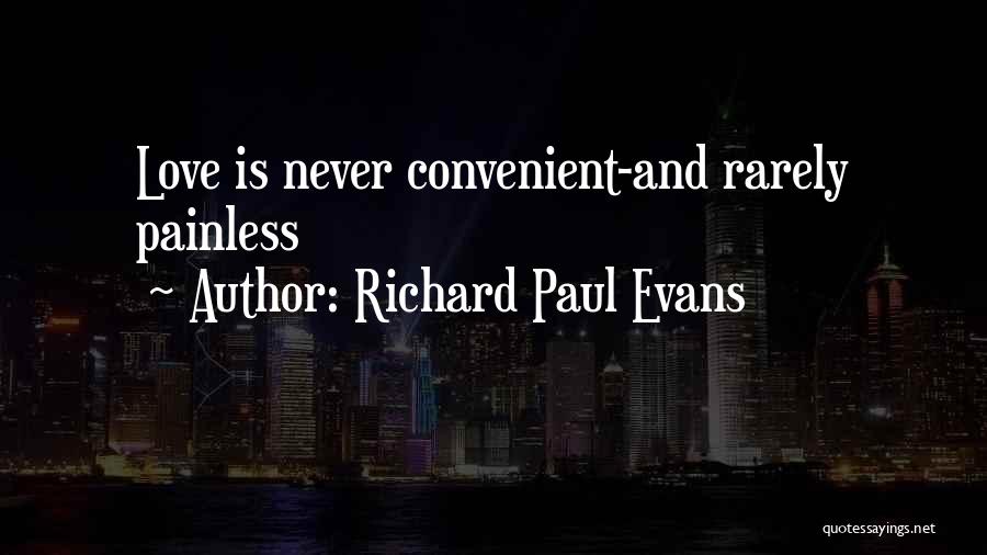 Richard Paul Evans Love Quotes By Richard Paul Evans
