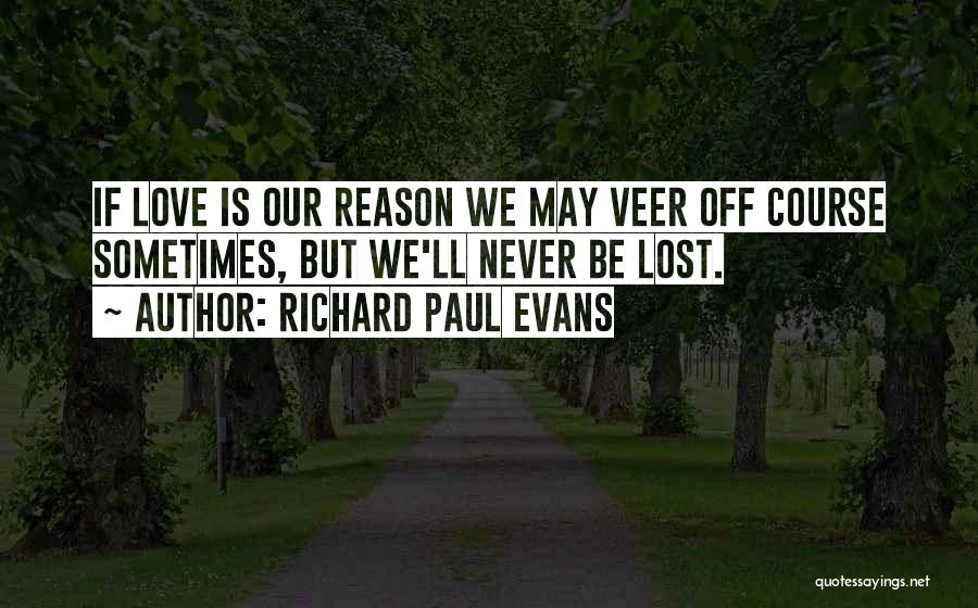 Richard Paul Evans Love Quotes By Richard Paul Evans