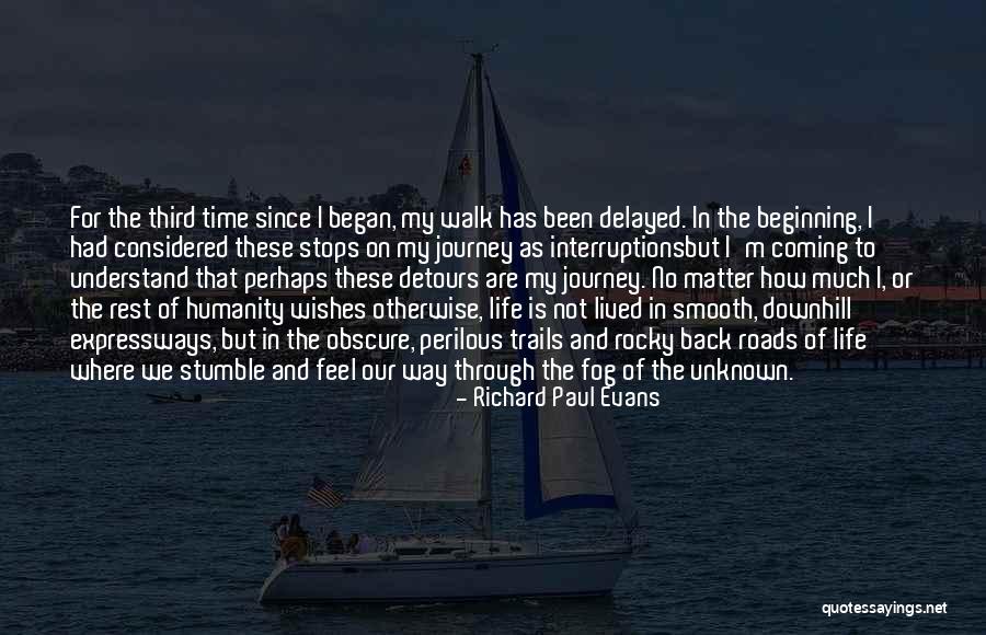 Richard Paul Evans The Walk Quotes By Richard Paul Evans