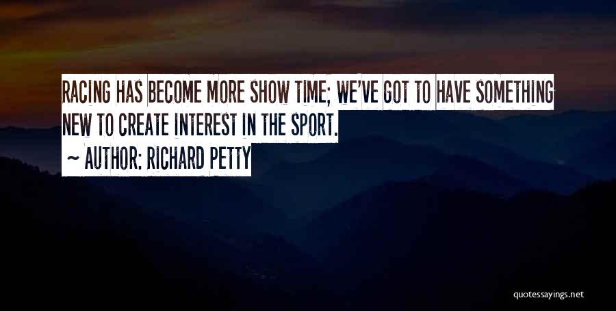 Richard Petty Quotes 1767413