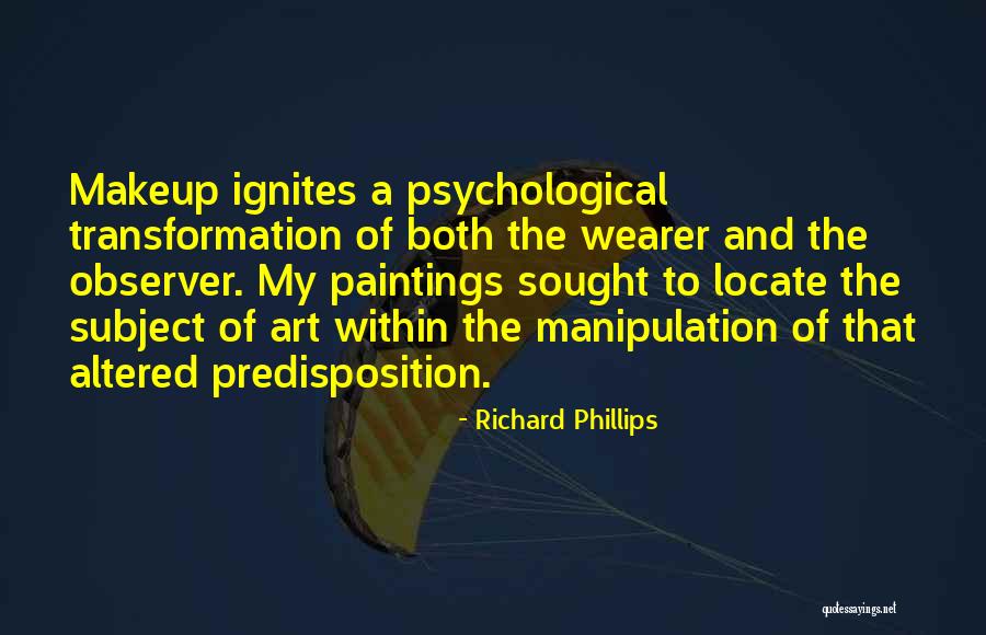 Richard Phillips Quotes 1052151