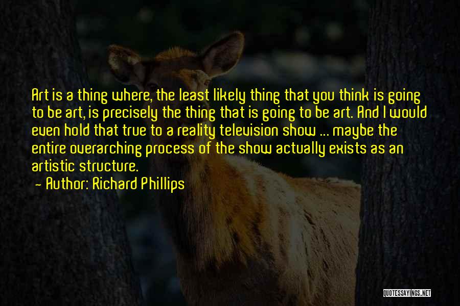 Richard Phillips Quotes 1589885