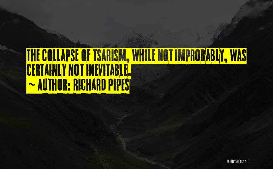 Richard Pipes Quotes 1830221