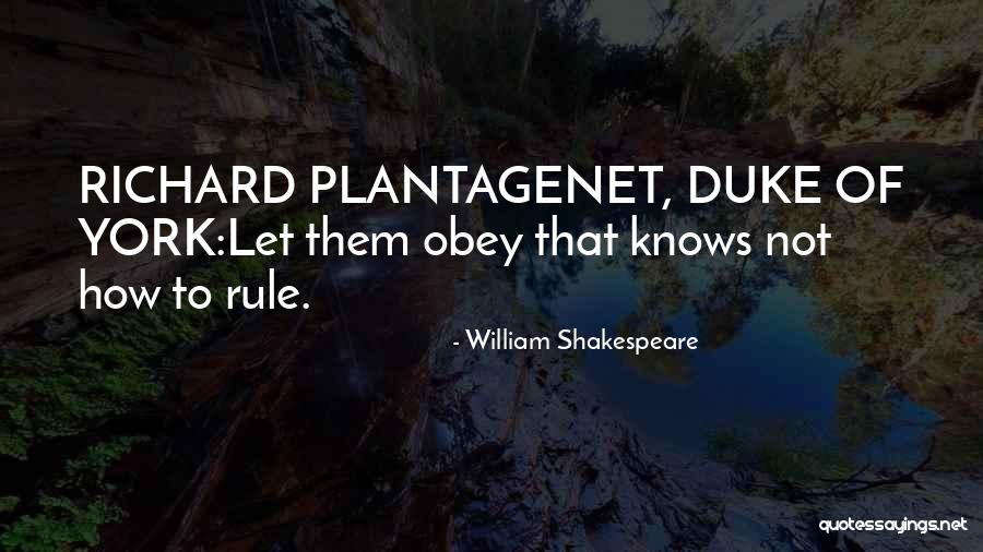 Richard Plantagenet Quotes By William Shakespeare