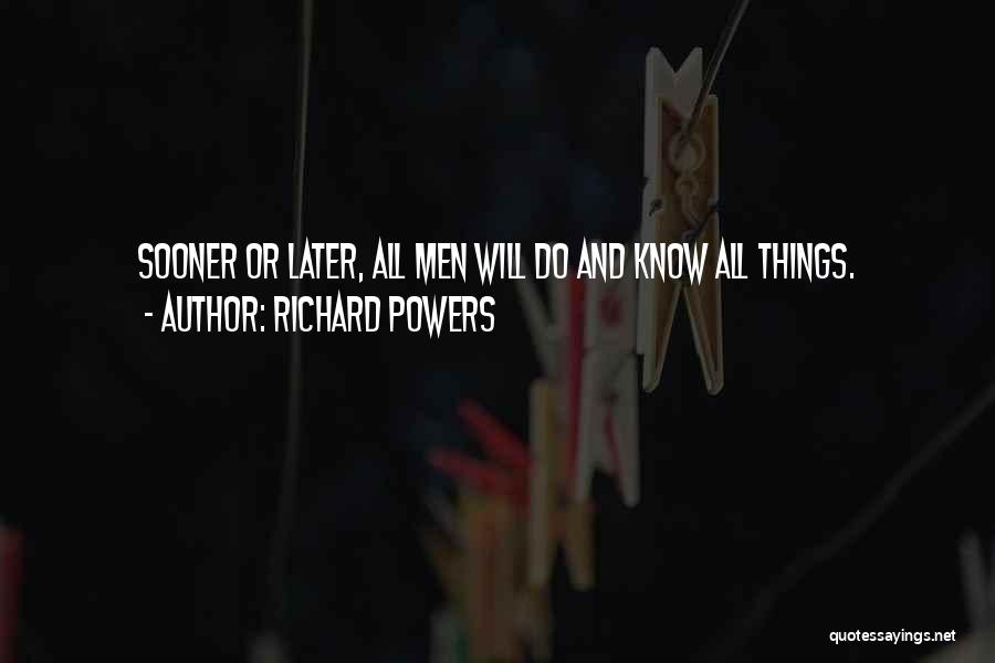 Richard Powers Quotes 1250451