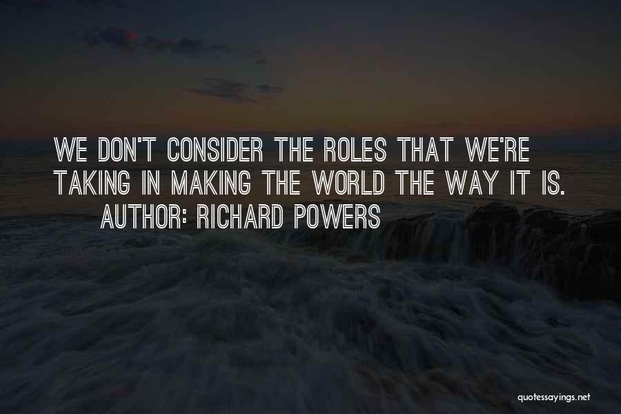 Richard Powers Quotes 1429559