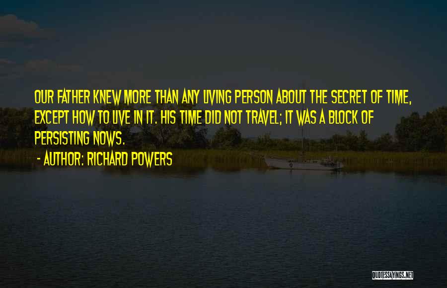 Richard Powers Quotes 1537990