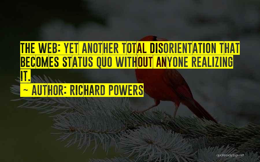 Richard Powers Quotes 2022464