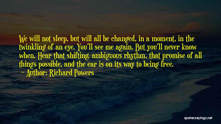 Richard Powers Quotes 2226386