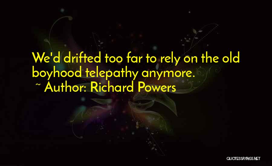 Richard Powers Quotes 266836