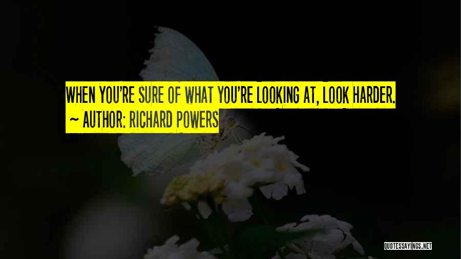Richard Powers Quotes 446226