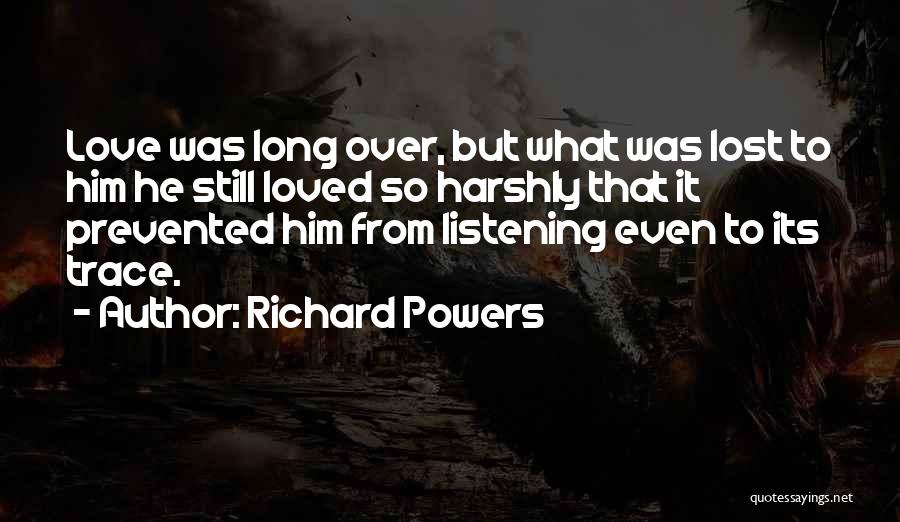 Richard Powers Quotes 449151