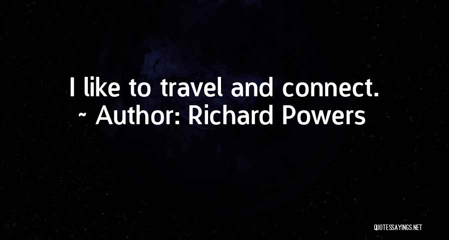 Richard Powers Quotes 790319