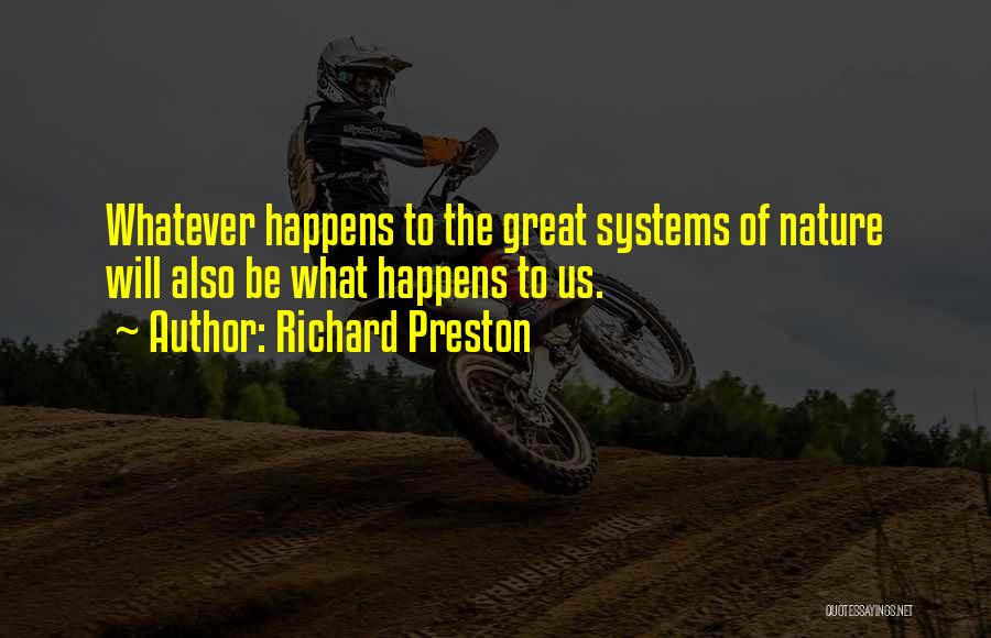 Richard Preston Quotes 1008510