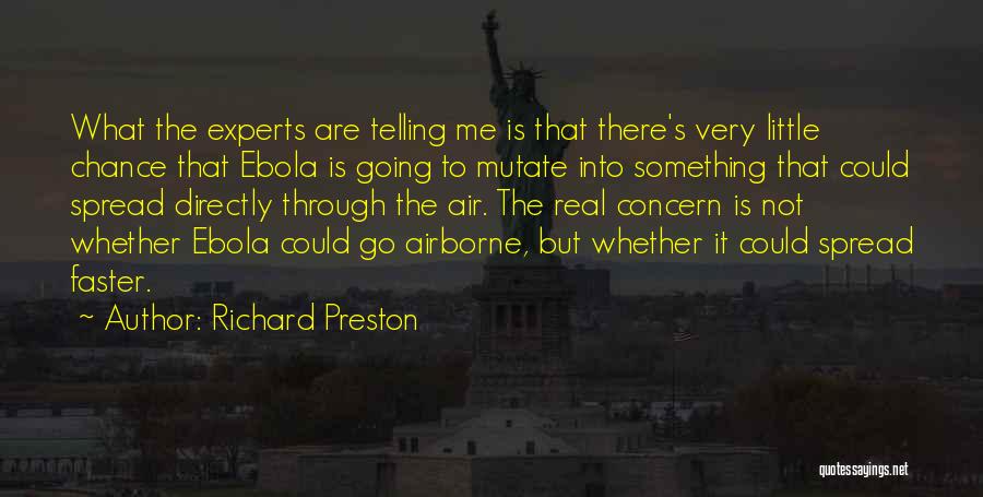 Richard Preston Quotes 1469668