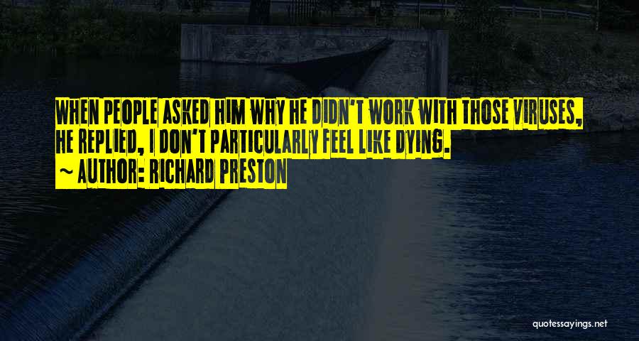 Richard Preston Quotes 1766776