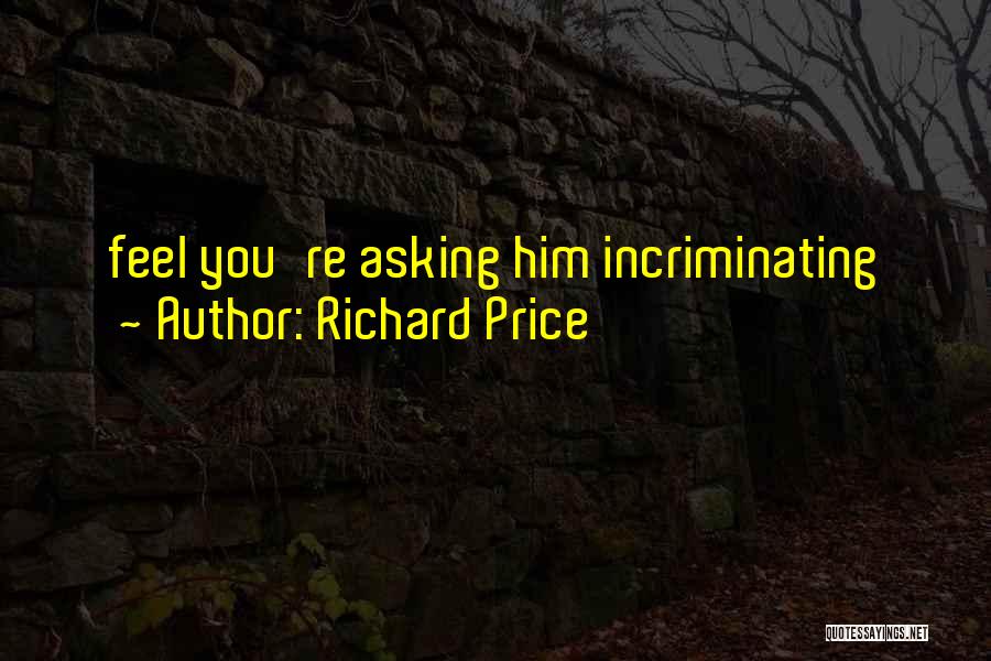 Richard Price Quotes 1223231