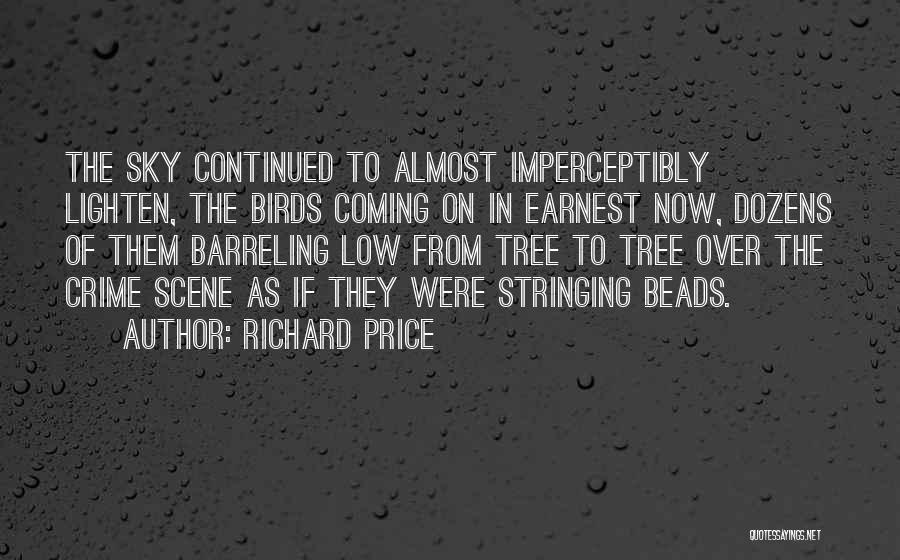 Richard Price Quotes 1995834