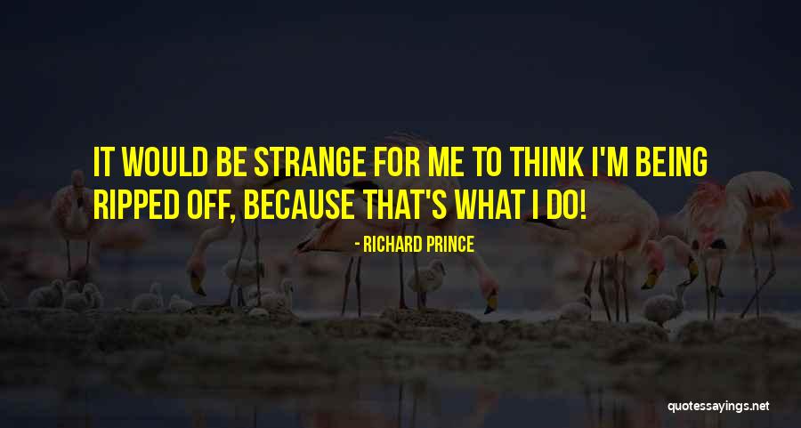 Richard Prince Quotes 1437696