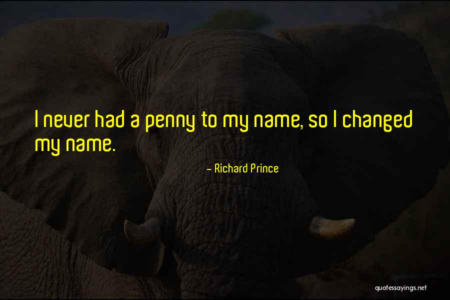 Richard Prince Quotes 350680