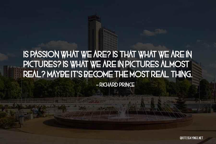 Richard Prince Quotes 429027 Richard Prince Quotes 429027