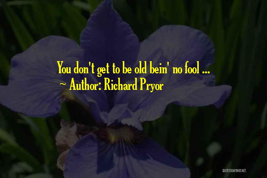 Richard Pryor Quotes 1438582