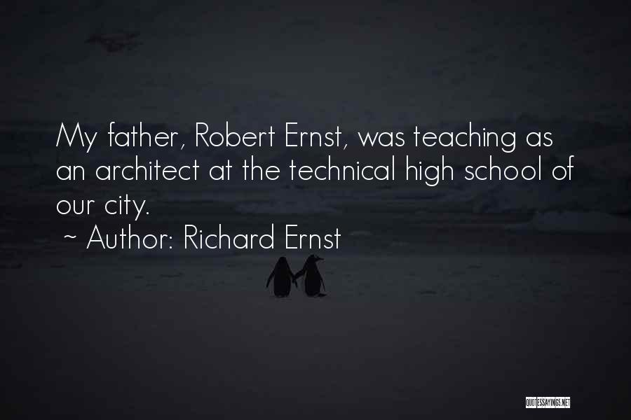 Richard R Ernst Quotes By Richard Ernst