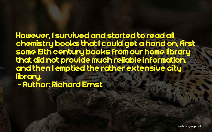 Richard R Ernst Quotes By Richard Ernst