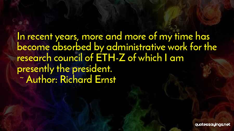 Richard R Ernst Quotes By Richard Ernst