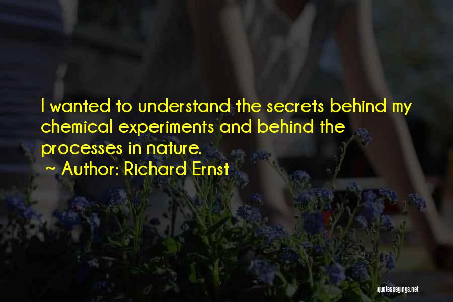 Richard R Ernst Quotes By Richard Ernst