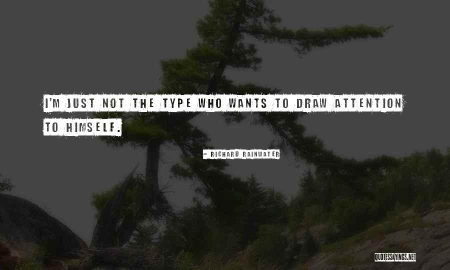 Richard Rainwater Quotes 2227766 Richard Rainwater Quotes 2227766