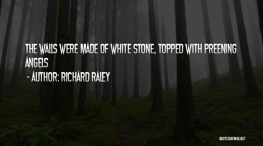 Richard Raley Quotes 1819087