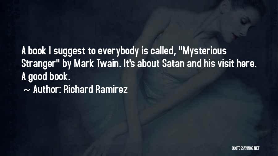 Richard Ramirez Quotes 1524746