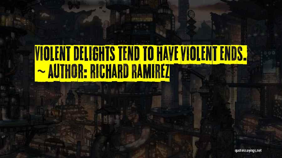 Richard Ramirez Quotes 1803737