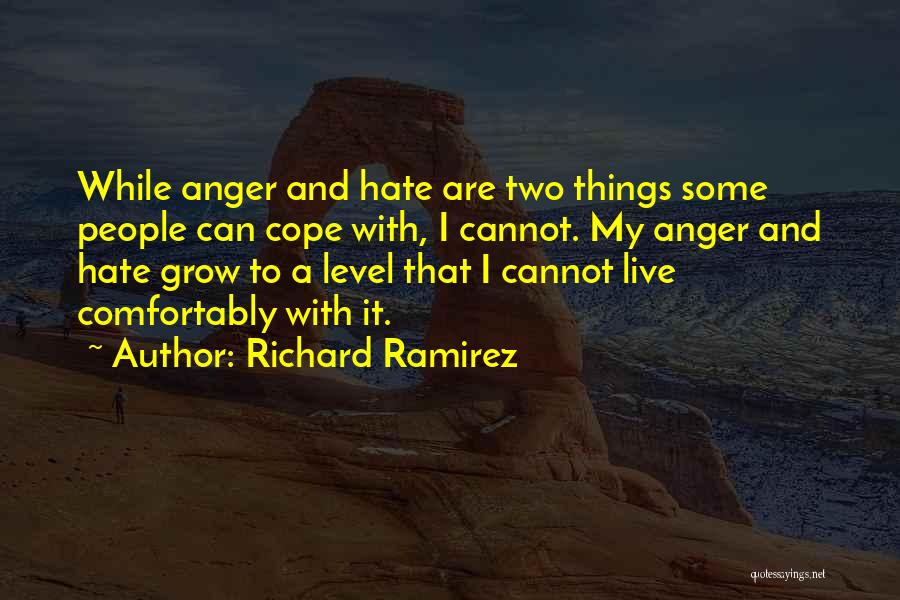 Richard Ramirez Quotes 782069