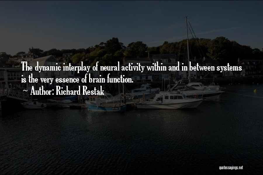 Richard Restak Quotes 356248