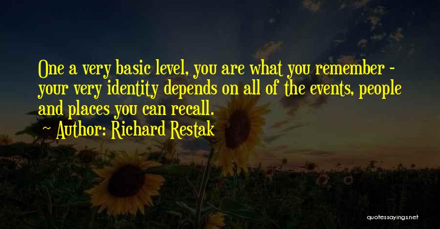 Richard Restak Quotes 640629