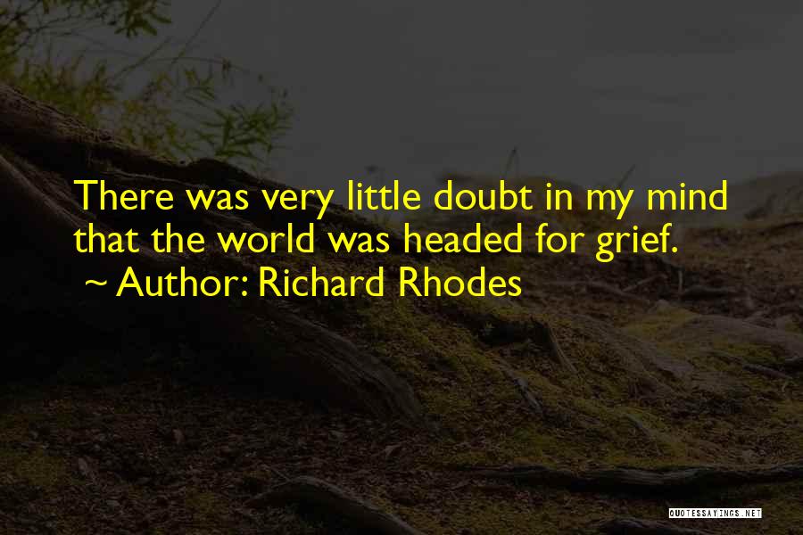 Richard Rhodes Quotes 644995