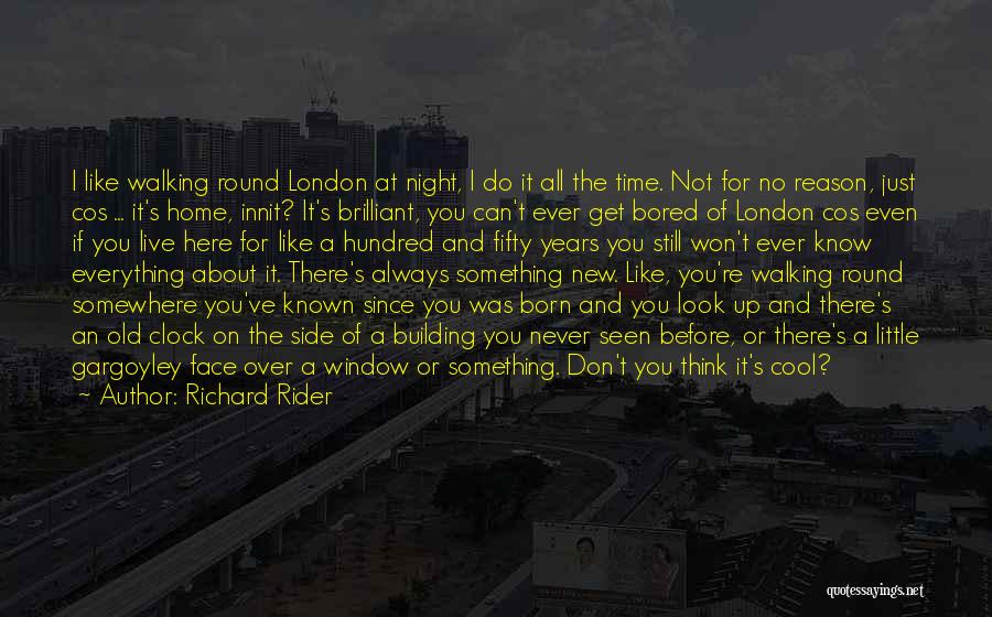 Richard Rider Quotes 1367215