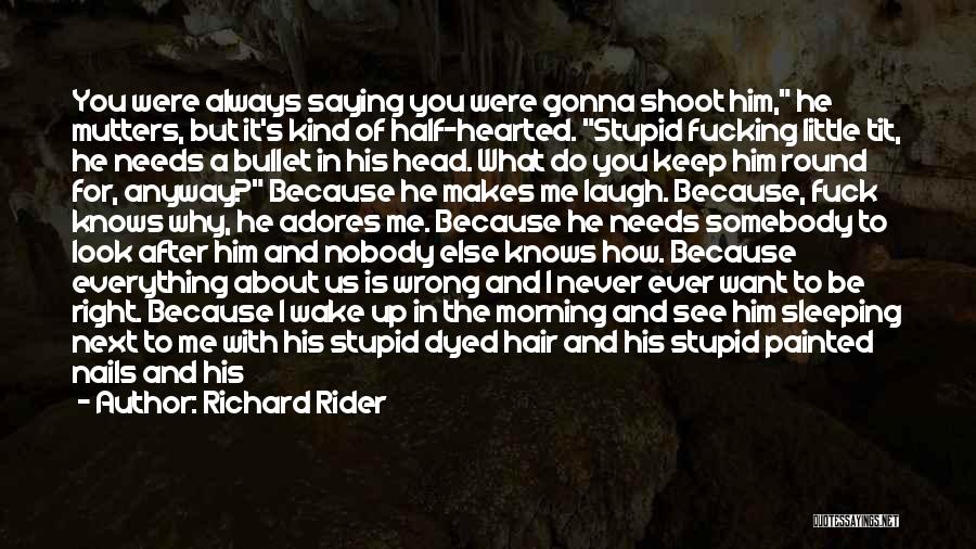 Richard Rider Quotes 2239596