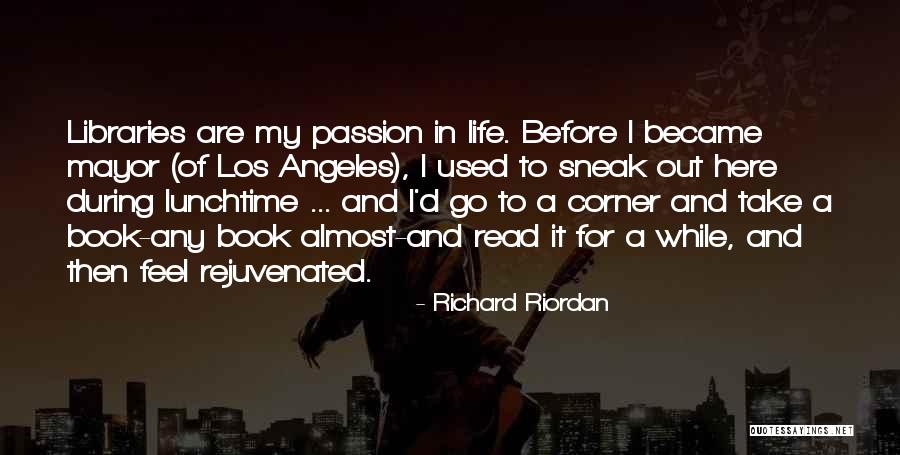 Richard Riordan Quotes 1976912 Richard Riordan Quotes 1976912