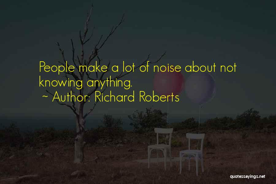 Richard Roberts Quotes 1076877
