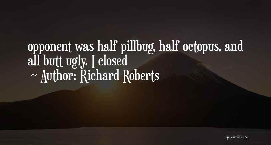 Richard Roberts Quotes 1276256