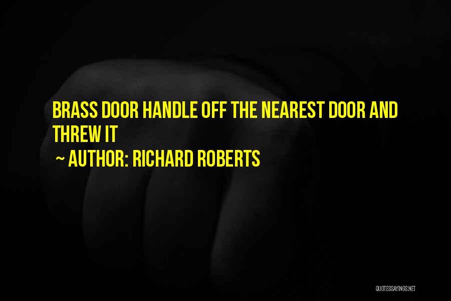 Richard Roberts Quotes 1529129
