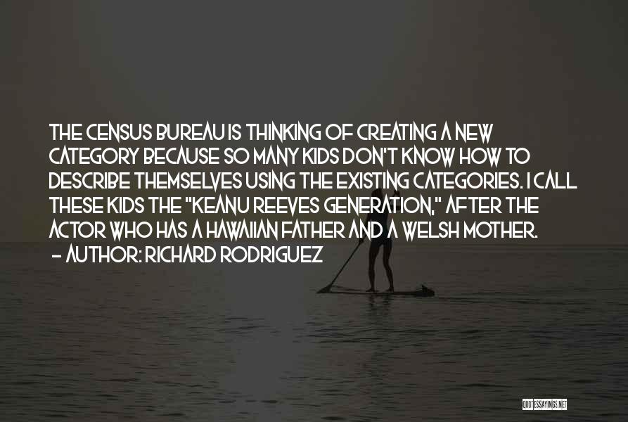 Richard Rodriguez Quotes 109214