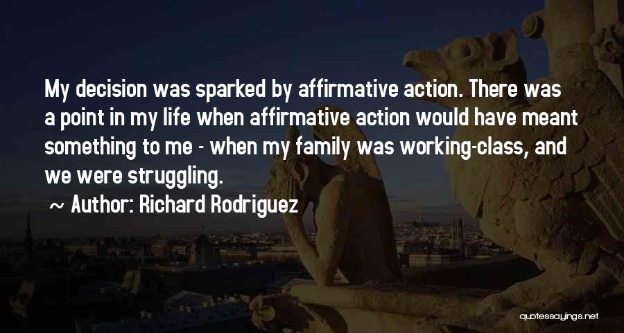 Richard Rodriguez Quotes 1113266