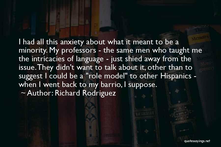Richard Rodriguez Quotes 1124810